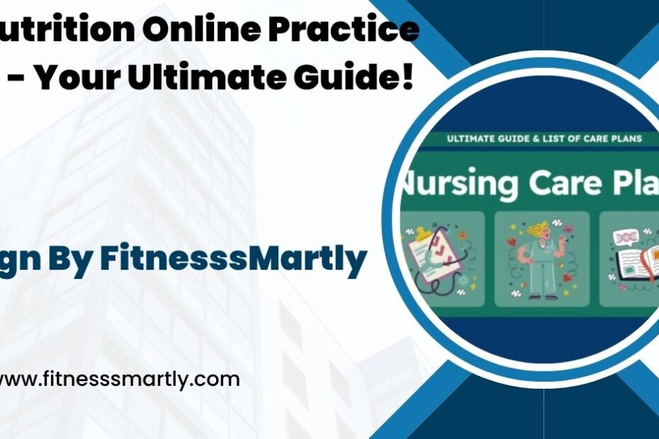RN Nutrition Online Practice 2023 - Your Ultimate Guide!