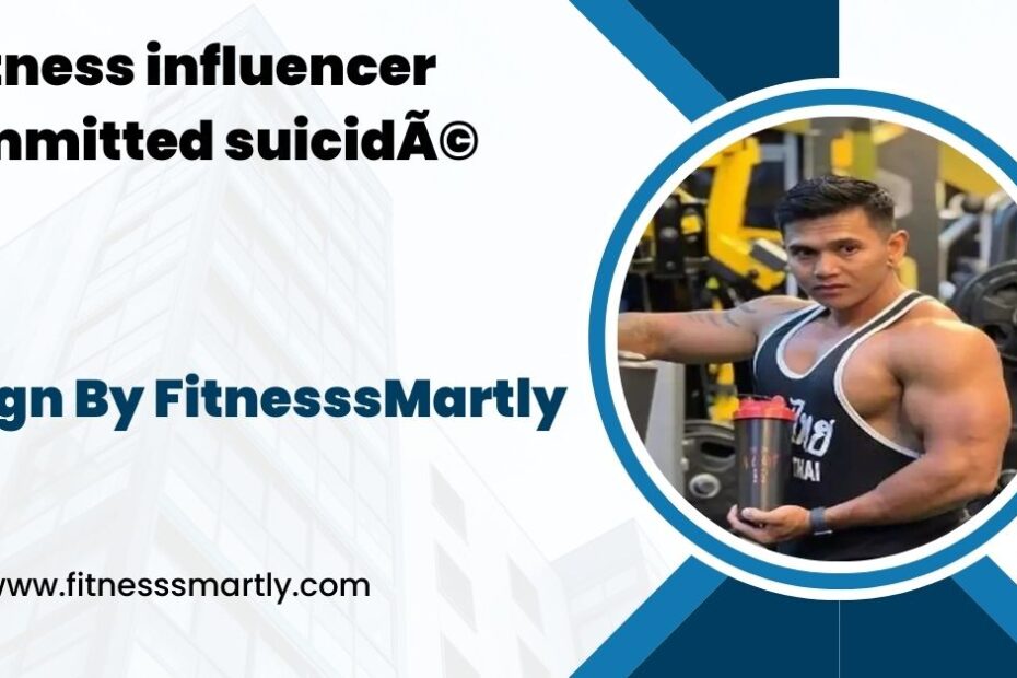 fitness influencer committed suicidÃ©